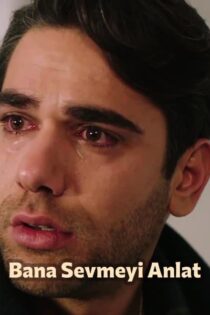 دانلود سریال دوست داشتن رو برام توضیح بده Bana Sevmeyi Anlat (HD720P)