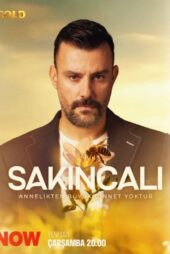دانلود سریال ترکی ممنوعه (مشکل ساز) | Sakincali 2025 + زیرنویس فارسی